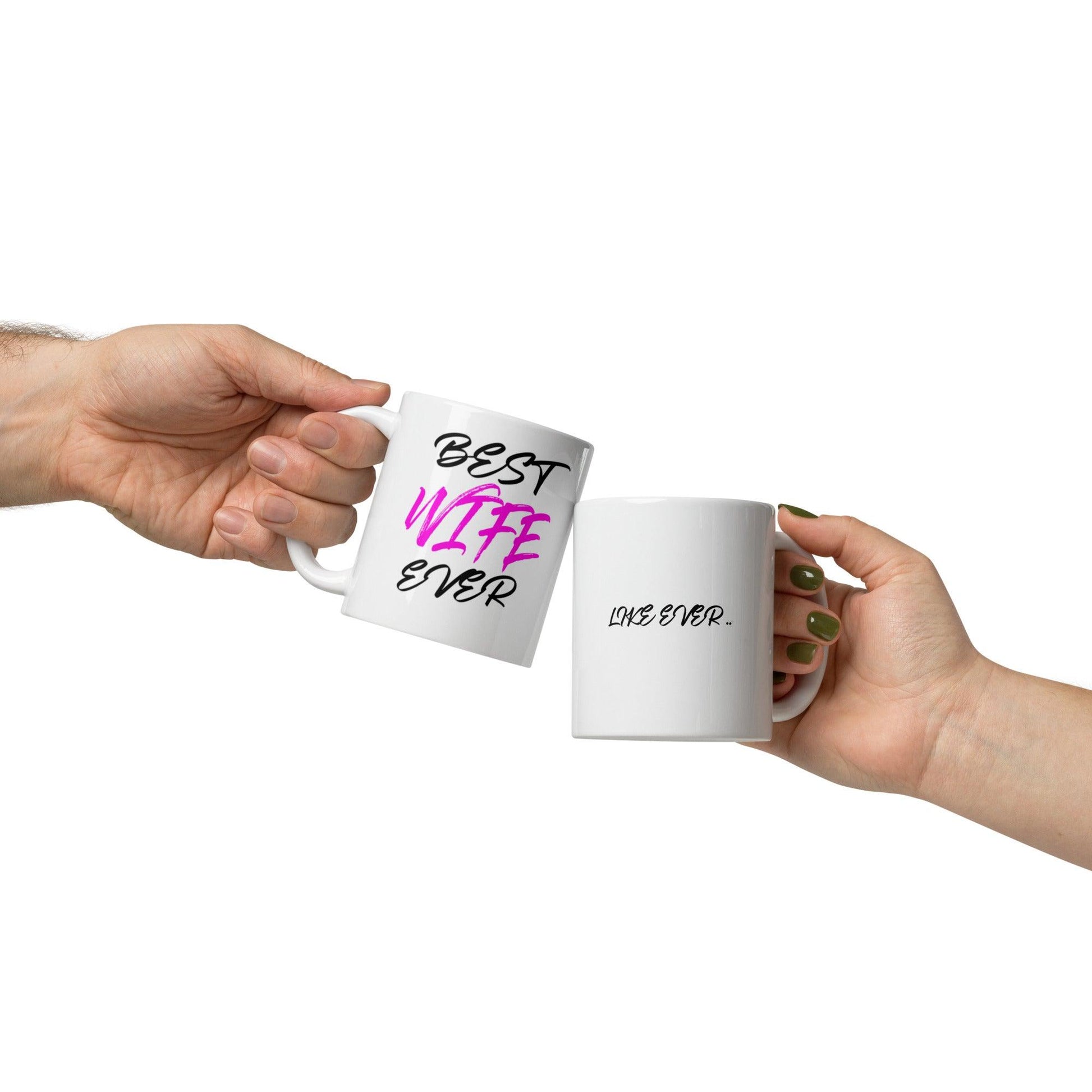 'BEST WIFE EVER' Glossy Mug Gift - Clover Collection Shop